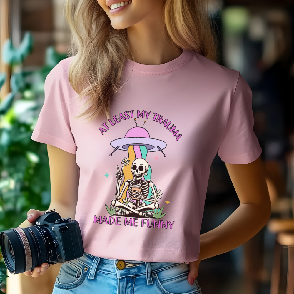 At Least My Trauma Made Me Funny T-Shirt