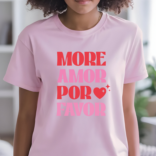 More Amor Por Favor T-Shirt