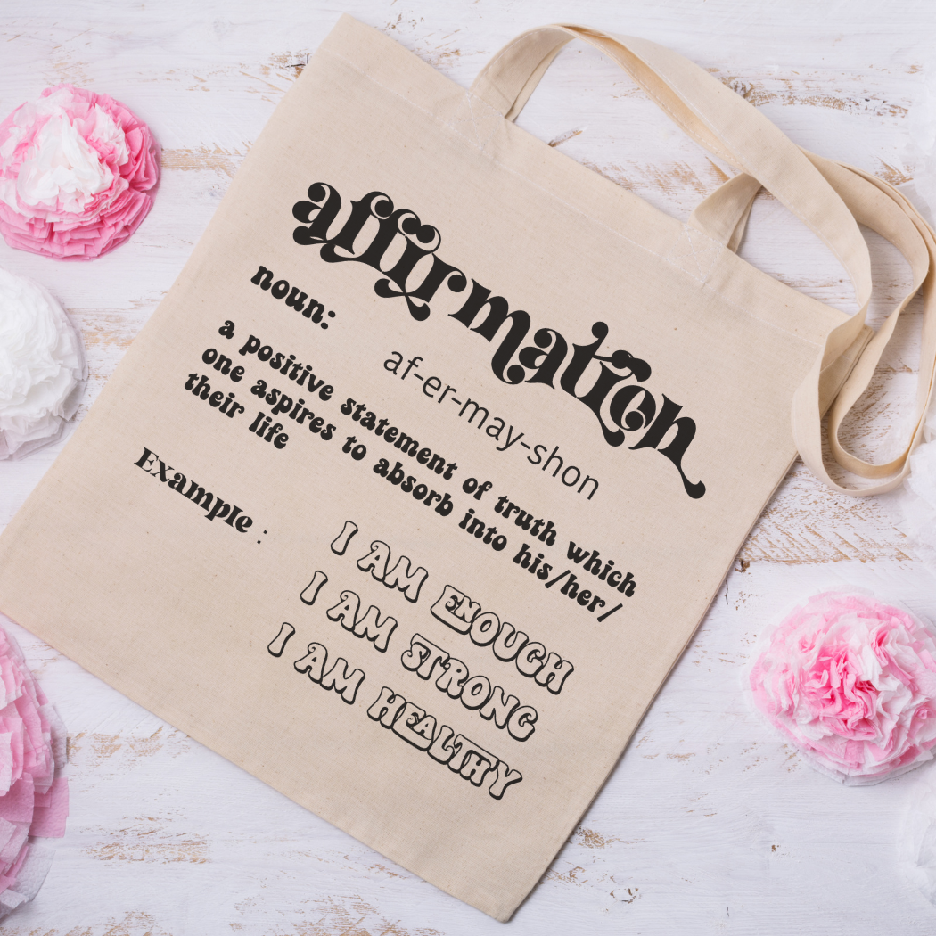 Affirmation Tote Bag